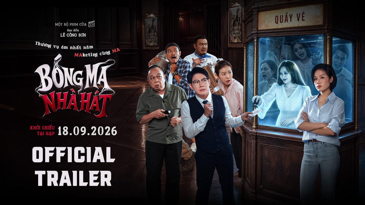 BÓNG MA NHÀ HÁT – KHI NGƯỜI VÀ MA BẮT TAY NHAU… LÀM ĂN!
